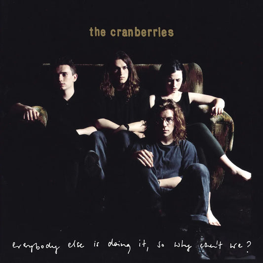 The Cranberries Everybody Else Is Doing It So Why Cant We Cd