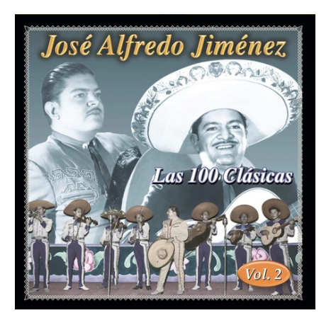 Jose Alfredo Jimenez Las 100 Clasicas Vol. 2 / 2 Discos Cd