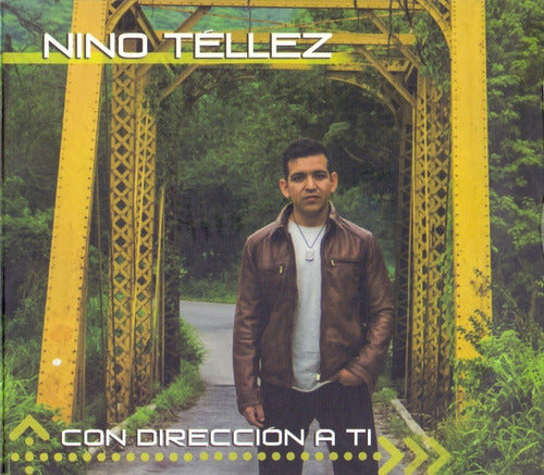 Nino Tellez Con Direccion A Ti Disco Cd