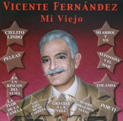 Vicente Fernandez Vicente Le Canta A America Mi Viejo Disco Cd