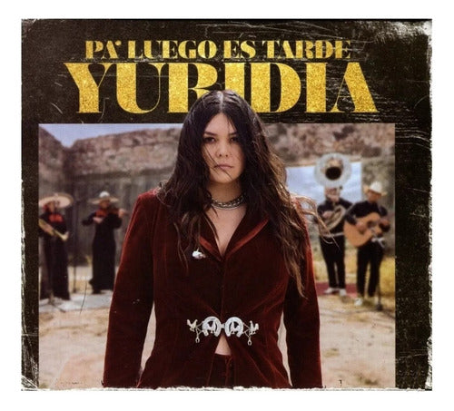 Yuridia Pa Luego Es Tarde Disco Cd