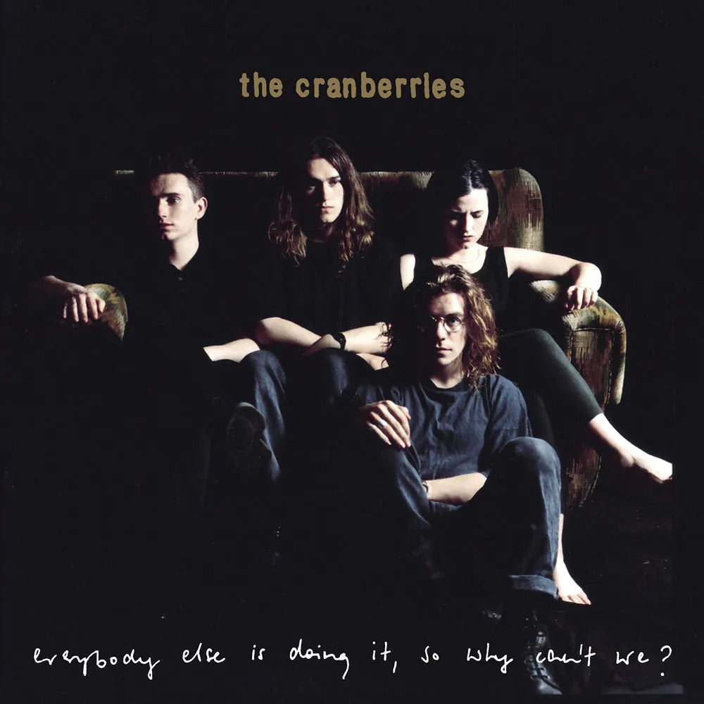 The Cranberries Everybody Else Is Doing It So Why Cant We Cd
