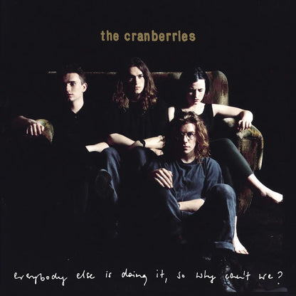 The Cranberries Everybody Else Is Doing It So Why Cant We Cd