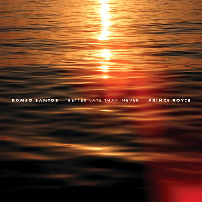 Romeo Santos Prince Royce Better Late Than Never Cd
